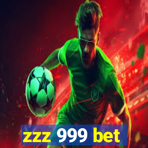 zzz 999 bet